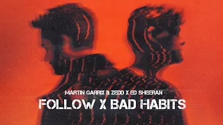 Martin Garrix / Zedd / Ed Sheeran - Follow / Bad Habits (JMR Mashup)
