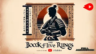Mastering the Art of Strategy: The Book of Five Rings by Miyamoto Musashi (Full Audiobook)