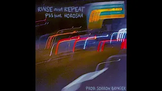 Rinse And Repeat ft. Horosha (prod. sorrow bringer) [Audio]