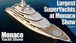Largest SuperYachts at Monaco Yacht Show!