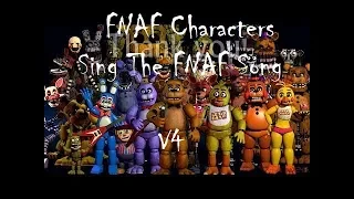 All FNAF Characters Sing The FNAF Song V4