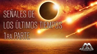 Señales de los Últimos Tiempos - Parte 1 | Dr. Armando Alducin