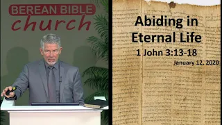 Abiding in Eternal Life (1 John 3:13-18)