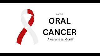 Oral Cancer Awareness Month | April 2023 | Presented By Dr.A.