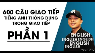 600 câu tiếng anh giao tiếp thông dụng nhất [PHẦN 1: câu 1-50]