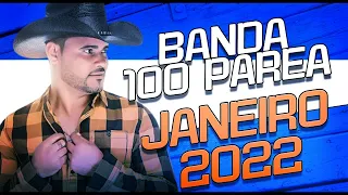 Banda 100 Parea Janeiro De 2022 [Músicas Novas]