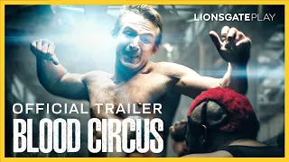 Blood Circus Official Trailer | Tommy Fury | Tom Sizemore | LionsgatePlay