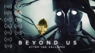 BEYOND US : After The Collapse | Apocalyptic Short Film 2019