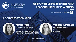 Responsible Investment and Leadership during a Crisis | Marcie Frost, CEO, CalPERS