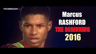 Marcus Rashford - The Beginning - Amazing Goals & Skills 2016