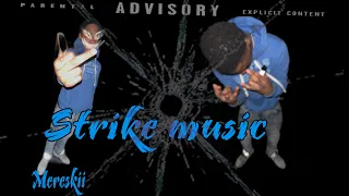 Mereskii- Strike music(Official audio)