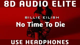 Billie Eilish - No Time To Die | 007 James Bond 25 | (8D Audio Elite)