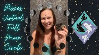 REPLAY: 2021 Pisces Virtual Full Moon Circle