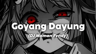 Goyang Dayung - DJ Maman Fvndy (Lirik)