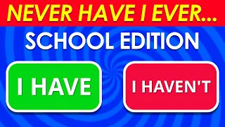 Never Have I Ever… School Edition ✅❌