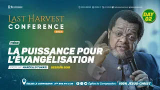 La Puissance Pour L’évangélisation - PAST MARCELLO TUNASI - LAST HARVEST CONFERENCE DAY 02 | 17 Dec