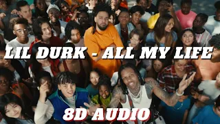 Lil Durk - All My Life ft. J. Cole | 8D AUDIO (BEST SONG FROM 2023)
