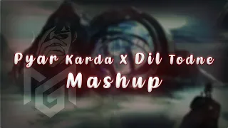 Pyar Karda X Dil Todne Se Pahle - Jass Manak Mashup |  Latest Mashup Songs 2022 | Mixer Guru #viral