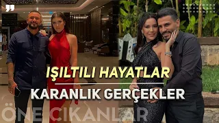 IŞILTILI HAYATLARIN, KARANLIK GERÇEKLERİ!