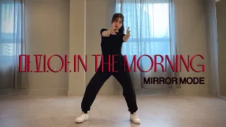 [MIRRORED] ITZY(있지) - 마.피.아. In the morning 1인 커버댄스 | MAFIA In the morning 안무 거울모드 | Dance Cover