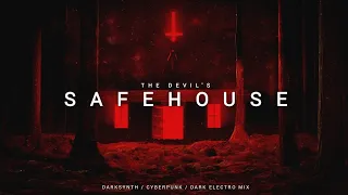 Darksynth / Cyberpunk / Dark Electro Mix 'The Devil's Safehouse'