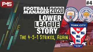 YORK CITY SERIES | FM20 | S7 | EP4 | THE 4-5-1 STRIKES AGAIN | Football Manager 2020