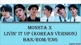 MONSTA X - Livin' It Up (Korean Version) (Han/Rom/Eng) Lyrics