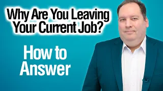 "Why Are You Leaving Your Current Job?" | How To Answer (with former CEO)