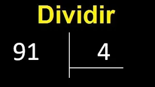 Dividir 91 entre 4 , division inexacta con resultado decimal  . Como se dividen 2 numeros