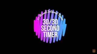 30/30 Second Interval Timer with Music