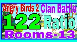 Angry Birds 2 Clan Battle 122 Ratio Rooms 13 23 February 2023