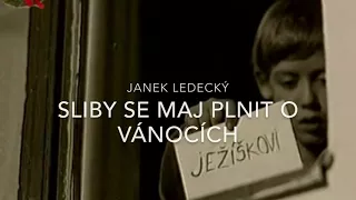 Janek Ledecký - Sliby se maj plnit o vánocích (text)