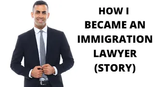 How I Became an Immigration Lawyer (Story)