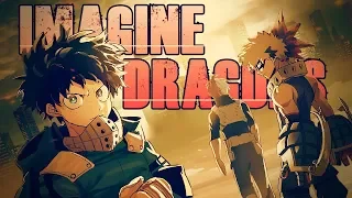 My Hero Academia || Imagine Dragons Mash Up