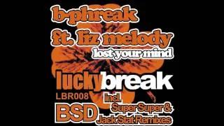 b-phreak_lost your mind feat liz melody/ lucky break