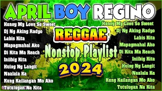 Best Of April Boy Nonstop Reggae 2023  | OPM Reggae | Reggae Nonstop 2023 . T - Reggae MIX ♪