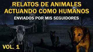 RELATOS DE ANIMALES ACTUANDO COMO HUMANOS | VOLUMEN 1
