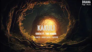 Kakuli (කැකුලි) - Costa x Tikx Kooda ( slowed + Low Bass ) | 𝘿𝙃𝘼𝙉𝘼