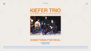 Kiefer Trio featuring Luke Titus and Pera Krstajic – Cute (Official Visualizer)