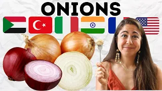 How the World Eats Onions | Sudan, Turkey, Italy, France, USA, India