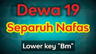 Separuh Nafas - Dewa 19 (karaoke low key)