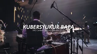 "Kubersyukur Bapa" - Symphony Worship | She Conference 2023 | Drum Cam