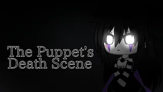 ·The Puppet's Death Scene· //GLxFnaf//