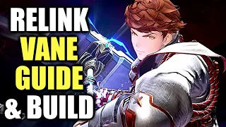 Granblue Fantasy Relink Vane Guide & Build | VANE = TANK