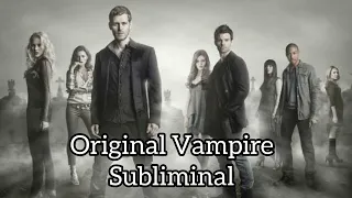 Original Vampire Subliminal| Listen As Much As You Want| #thevampirediaries #theoriginals #legacies