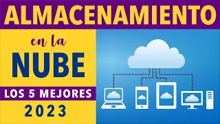 ALMACENAMIENTO EN LA NUBE: LOS 5 MEJORES 2023