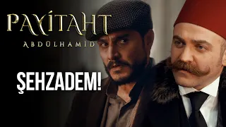 ''Şehzadem...'' I Payitaht Abdülhamid 135. Bölüm