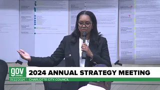 Charlotte City Council Annual Strategy Meeting - Day 1 January 22, 2024