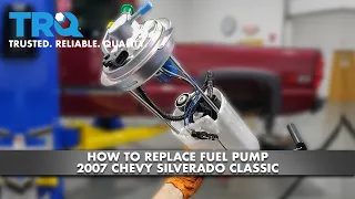 How to Replace Fuel Pump 2007 Chevy Silverado Classic