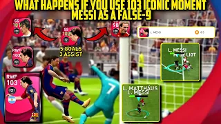 WHAT HAPPENS IF YOU USE 103 RATED ICONIC MESSI AS A FALSE-9🥵🔥||PES 21